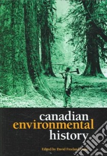 Canadian Environmental History libro in lingua di Duke David Freeland (EDT)