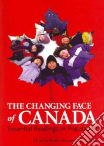 The Changing Face of Canada libro in lingua di Beaujot Roderic P. (EDT), Kerr Don (EDT)