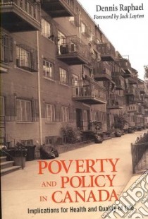 Poverty and Policy in Canada libro in lingua di Raphael Dennis