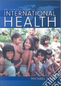 An Introduction to International Health libro in lingua di Seear Michael