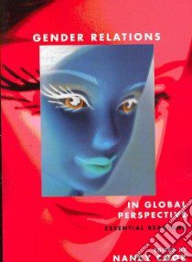 Gender Relations in Global Perspective libro in lingua di Cook Nancy (EDT)