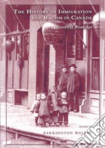 The History of Immigration and Racism in Canada libro in lingua di Walker Barrington (EDT)