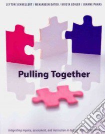 Pulling Together libro in lingua di Schnellert Leyton, Datoo Mehjabeen, Ediger Krista, Panas Joanne