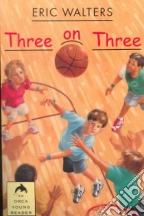 Three on Three libro in lingua di Walters Eric