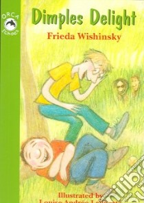 Dimples Delight libro in lingua di Wishinsky Frieda, Laliberte Louise-Andree (ILT)