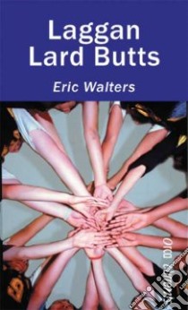 Laggan Lard Butts libro in lingua di Walters Eric