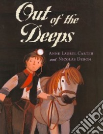 Out of the Deeps libro in lingua di Carter Anne Laurel, Debon Nicholas (ILT)