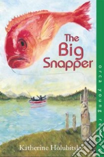 The Big Snapper libro in lingua di Holubitsky Katherine