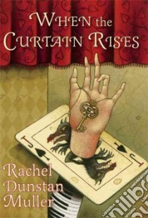When the Curtain Rises libro in lingua di Muller Rachel Dunstan