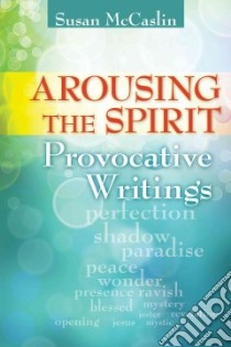 Arousing the Spirit libro in lingua di McCaslin Susan