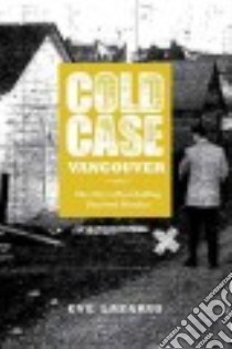 Cold Case Vancouver libro in lingua di Lazarus Eve