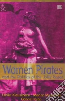 Women Pirates libro in lingua di Klausmann Ulrike, Meinzerin Marion, Kuhn Gabriel, Austin Tyler (TRN), Levis Nicholas (TRN)