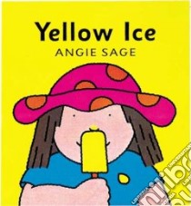 Yellow Ice libro in lingua di Sage Angie