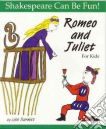 Romeo and Juliet libro in lingua di Burdett Lois, Shakespeare William