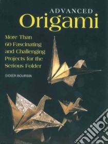 Advanced Origami libro in lingua di Boursin Didier