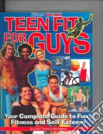 Teen Fit For Guys libro in lingua di Thorne Gerard, Embleton Phil