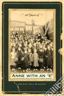 100 Years of Anne With an 'E' libro in lingua di Blackford Holly Virginia (EDT)