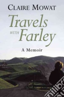 Travels With Farley libro in lingua di Mowat Claire