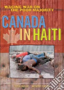 Canada in Haiti libro in lingua di Engler Yves