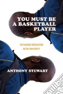 You Must Be a Basketball Player libro in lingua di Stewart Anthony