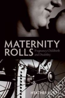 Maternity Rolls libro in lingua di Kuttai Heather