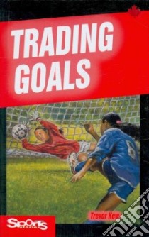 Trading Goals libro in lingua di Kew Trevor