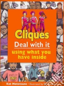 Cliques Deal With It libro in lingua di Mototsune Kat, Shannon Ben (ILT)