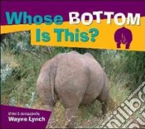 Whose Bottom Is This? libro in lingua di Lynch Wayne