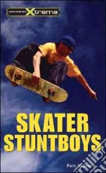 Skater Stuntboys libro in lingua di Withers Pam