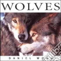 Wolves libro in lingua di Wood Daniel