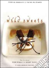 Wild Sweets libro in lingua di Duby Dominique, Duby Cindy, Trotter Charlie (FRW)