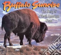Buffalo Sunrise libro in lingua di Swanson Diane