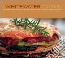 Whitewater Cooks libro in lingua di Adams Shelley
