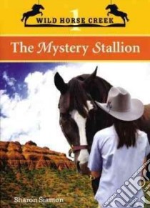 The Mystery Stallion libro in lingua di Siamon Sharon