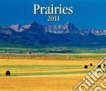 Prairies 2011 Calendar libro in lingua di Firefly Books Ltd (COR)