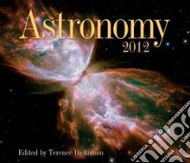 Astronomy 2012 Calendar libro in lingua di Dickinson Terence (EDT)