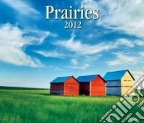 Prairies 2012 Calendar libro in lingua di Firefly Books Ltd (COR)