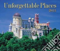 Unforgettable Places 2013 Calendar libro in lingua di Firefly Books (COR)