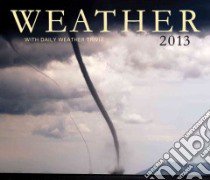 Weather 2013 Calendar libro in lingua di Firefly Books (COR)