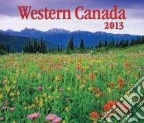 Western Canada 2013 Calendar libro in lingua di Firefly Books (COR)