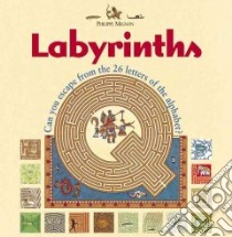 Labyrinths libro in lingua di Mignon Philippe