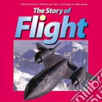 The Story of Flight libro in lingua di Rinard Judith E.