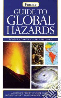 Firefly Guide to Global Hazards libro in lingua di Kovach Robert, McGuire Bill