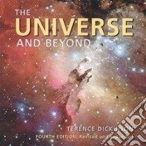 The Universe And Beyond libro in lingua di Dickinson Terence, Gibson Edward G. (FRW)