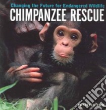 Chimpanzee Rescue libro in lingua di Bow Patricia