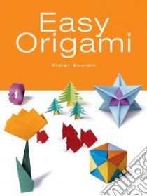 Easy Origami libro in lingua di Boursin Didier