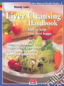 Liver Cleansing Handbook libro in lingua di Lake Rhody