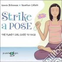Strike a Pose libro in lingua di Birkemoe Karen, Collett Heather (ILT)