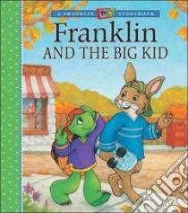 Franklin and the Big Kid libro in lingua di Jennings Sharon