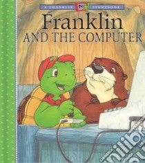 Franklin and the Computer libro in lingua di Jennings Sharon, Lei John (ILT)